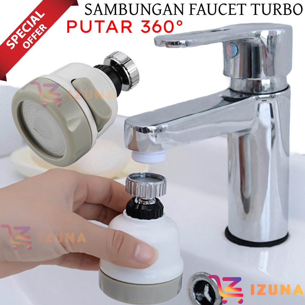 [IZUNA] SAMBUNGAN KRAN AIR FAUCET TURBO 360° / TURBO FAUCET SPRAYER / SAMBUNGAN KRAN AIR ON OFF / SAMBUNGAN KRAN AIR FLEKSIBEL / FAUCET FILTER / KRAN ON OFF 3 MODE