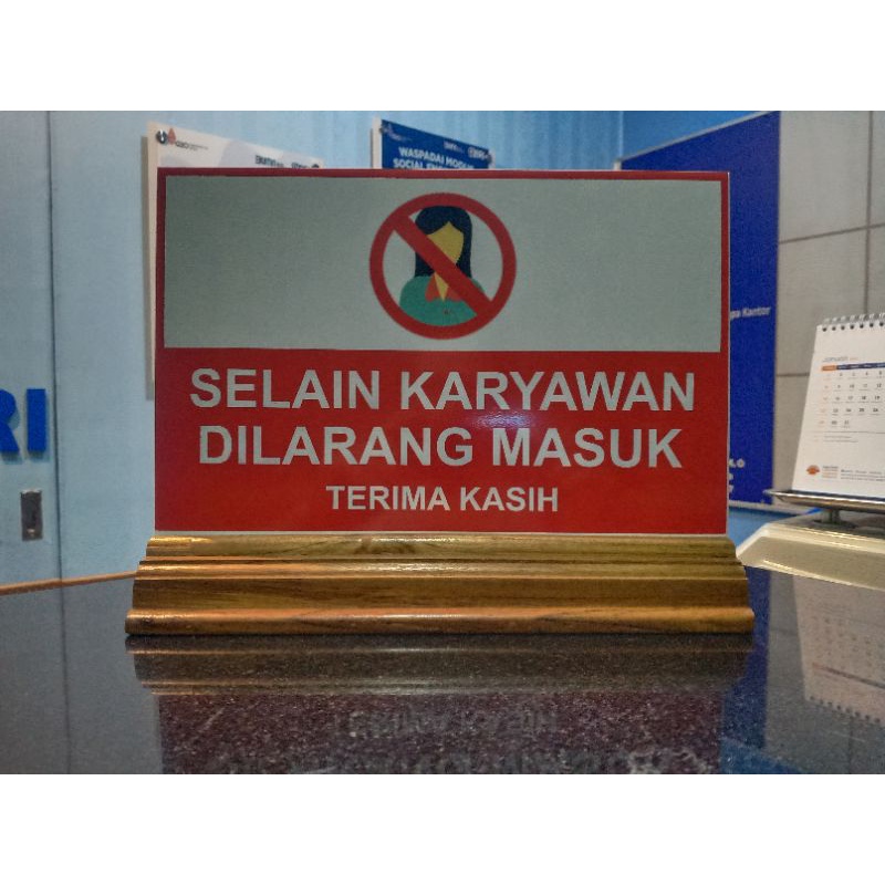 HIASAN MEJA AGEN BRILink (PAPAN PERINGATAN DILARANG MASUK,AKRILIK)