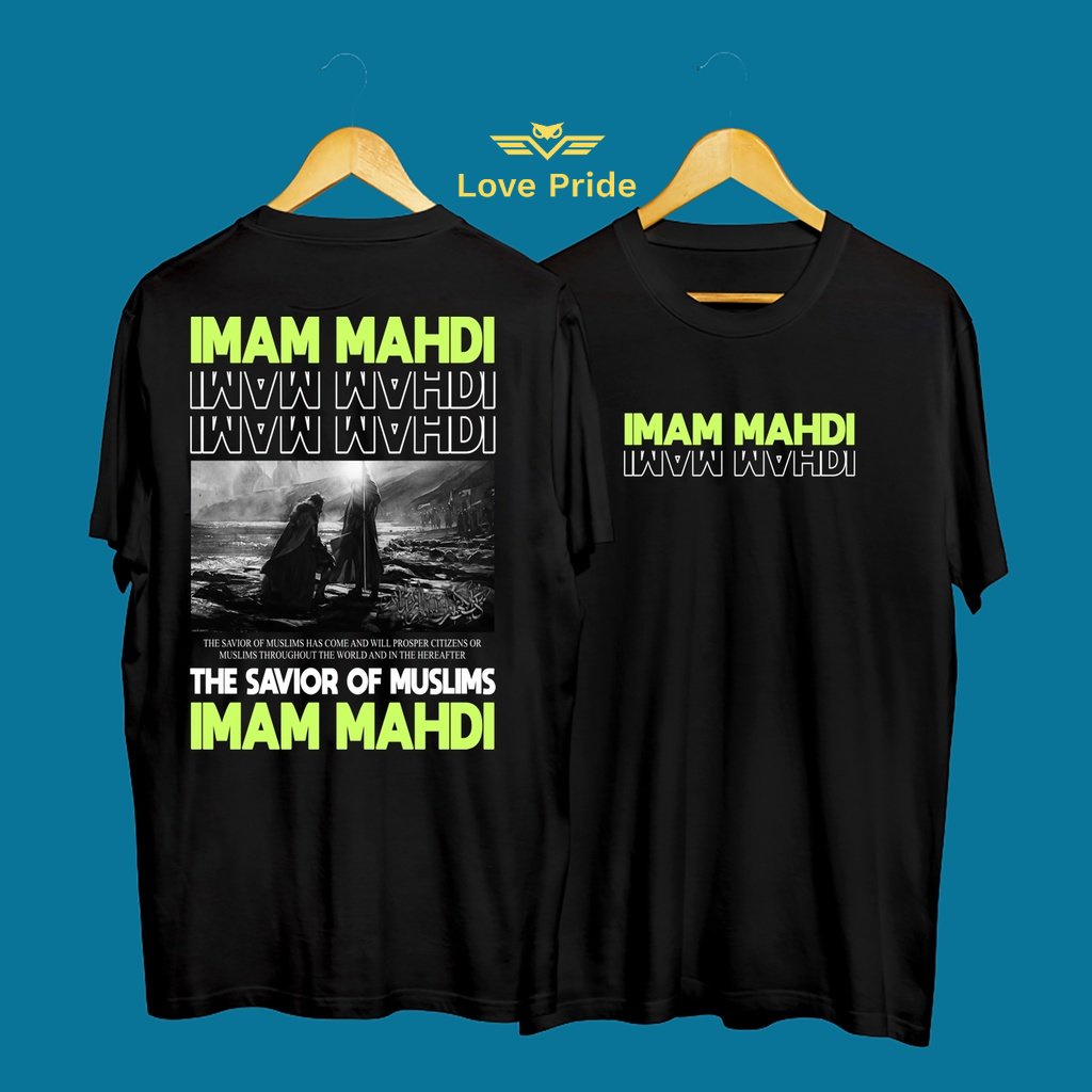 Kaos Tshirt Baju Distro Dakwah Streatwear Islami Imam Mahdi The Savior Of Muslims Premium Terbaru