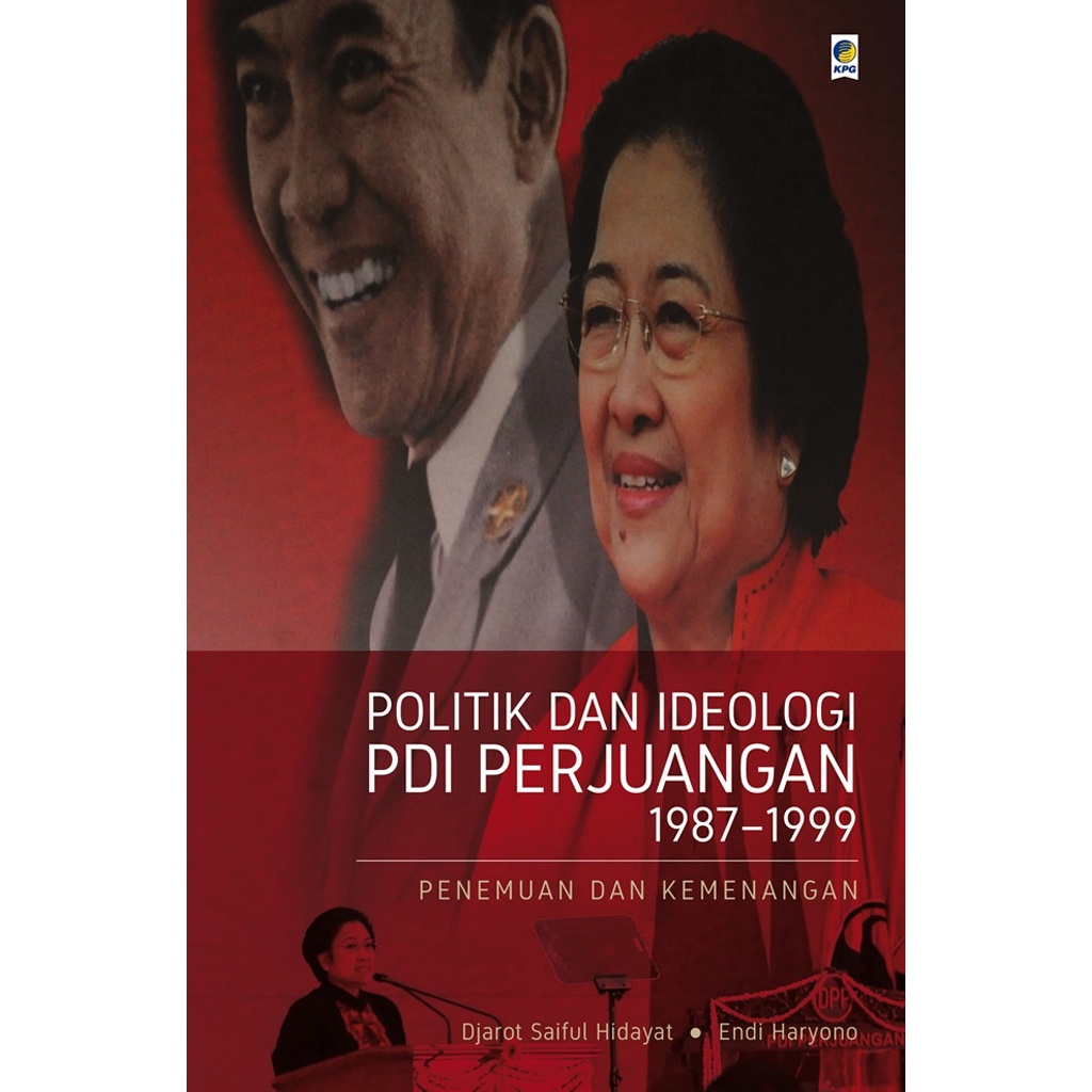 Gramedia Bali - POLITIK DAN IDEOLOGI PDI PERJUANGAN 1987–1999:PENEMUAN DAN