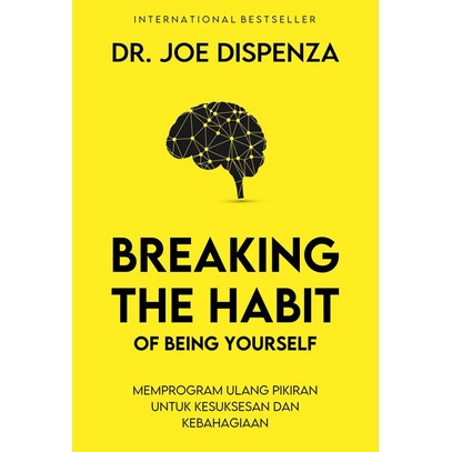 [INDONESIA] BUKU DR JOE DISPENZA - YOU ARE THE PLACEBO, EVOLVE YOUR BRAIN, BREAKING THE HABIT OF BEING YOURSELF, BECOMING SUPERNATURAL [ORIGINAL]