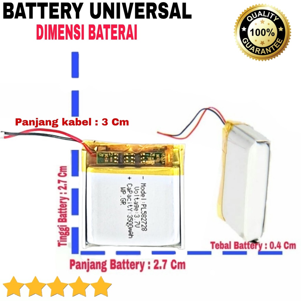 Baterai Original Universal PL582728 UNTUK Headset Bluetooth , speaker , Jam pintar , Smart Watch , Game boy , mainan anak anak Ukuran Battery Panjang 2.7 Cm Tinggi 2.7 Cm Tebal 0.4 Cm Ukuran Kabel 3 cm