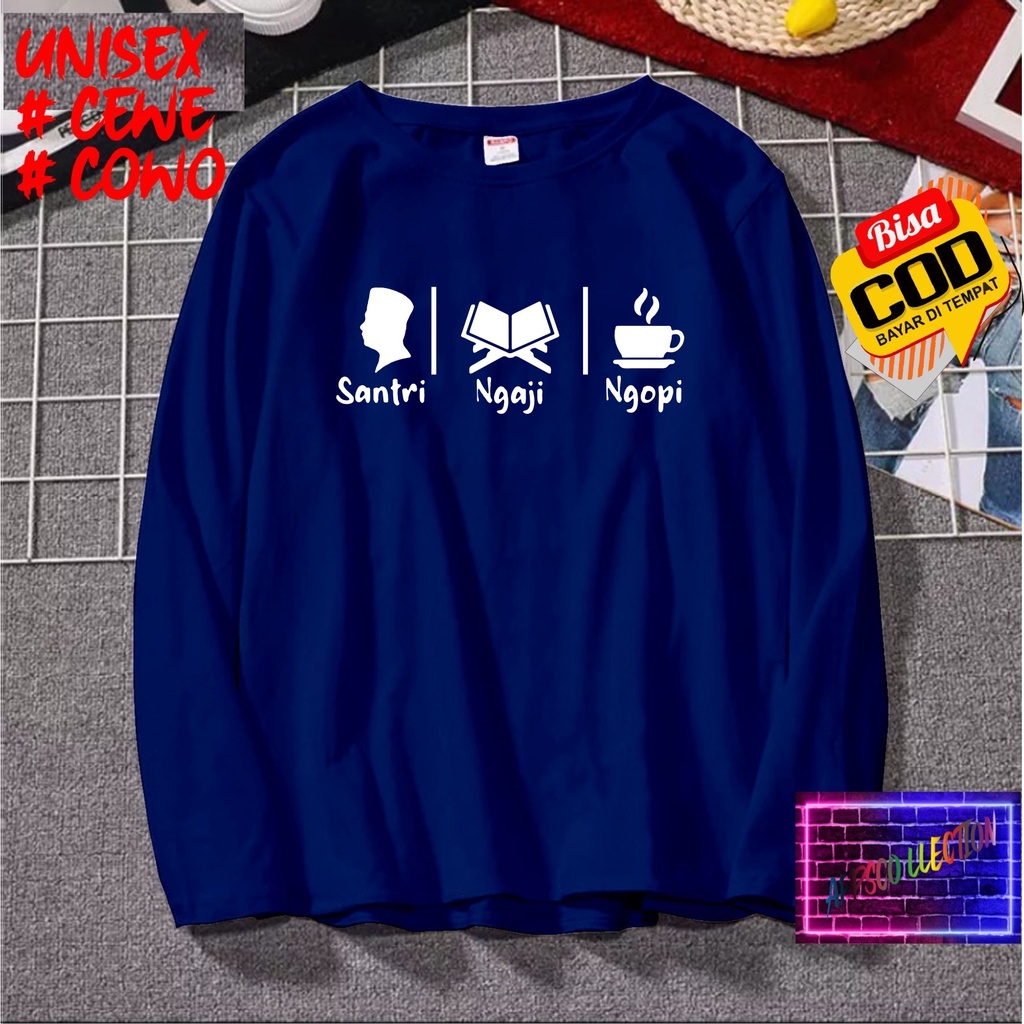 COD/ KAOS NEW SANTRI NGAJI NGOPI LENGAN PANJANG/KAOS KEKINIAN//KAOS DAKWAH ISLAM/KAOS SANTRI SANTRIWATI/KAOS HITS 2023/KAOS ISLAM PESANTREN /KAOS PRIA  DAN WANITA