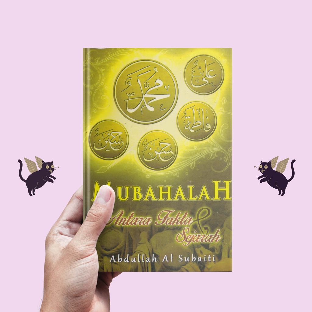 MUBAHALAH ANTARA FAKTA &amp; SEJARAH - Abdullah Al Subaiti