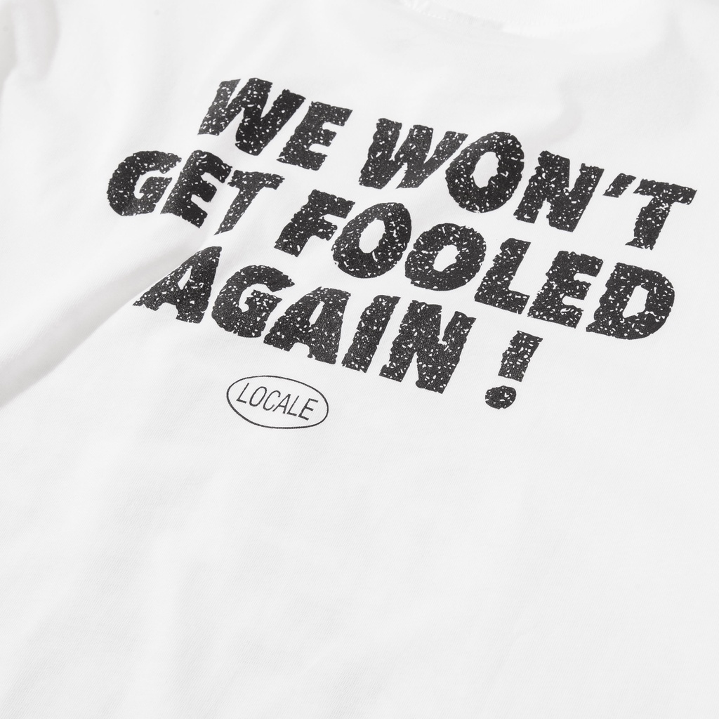 Locale Wont Get Fooled White Tshirt