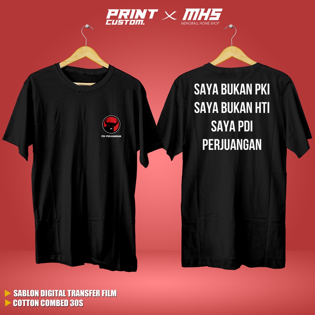 TERBARU - KAOS BAJU SAYA PDI PERJUANGAN PDIP COTTON COMBED 30S PREMIUN KAOS LENGAN PENDEK BAYAR DITE
