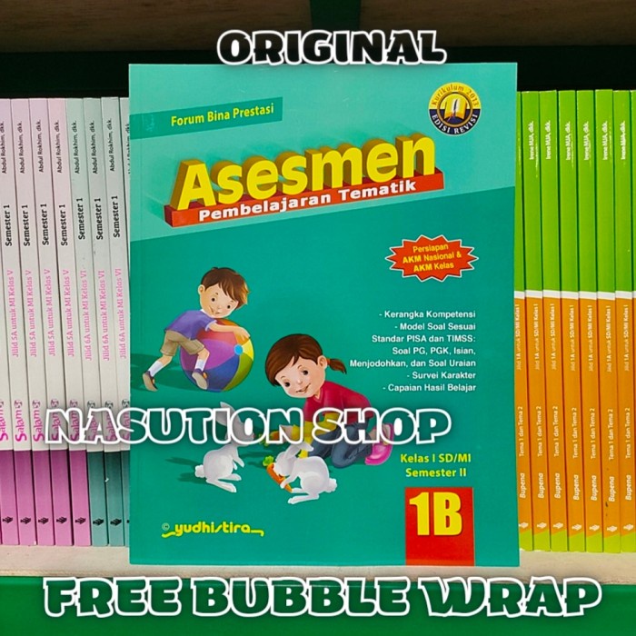 

BUKU ASESMEN TEMATIK YUDHISTIRA 1B 2B 3B 4B 5B 6B KELAS 1 2 3 4 5 6 SD