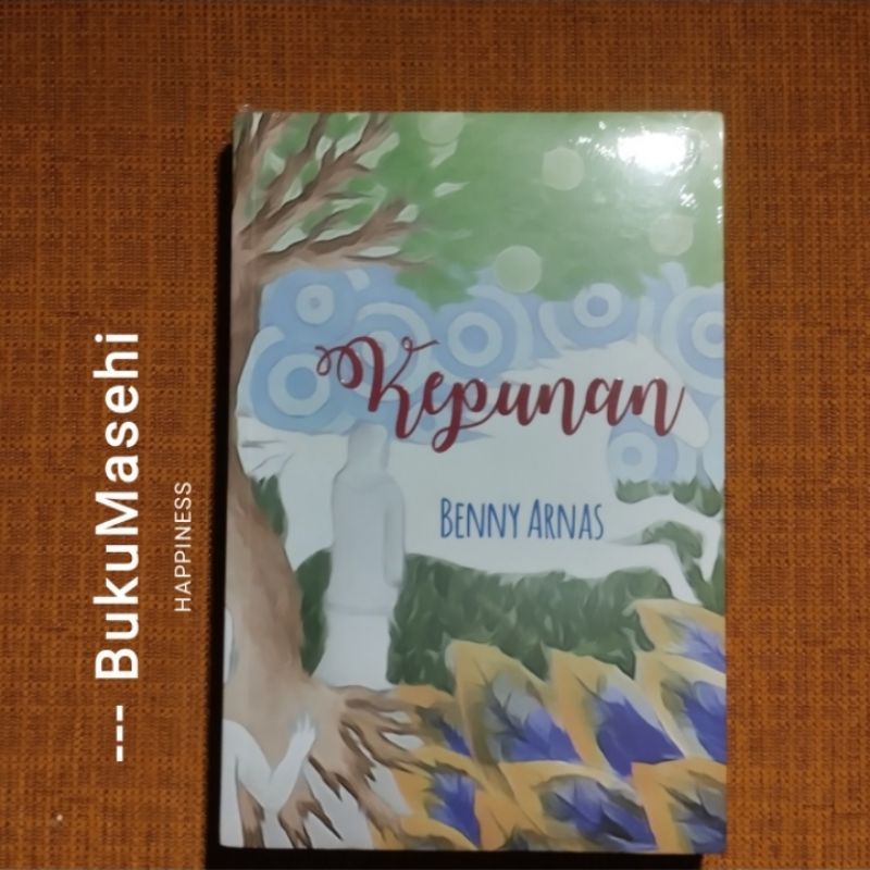 KEPUNAN-- Benny Arnas