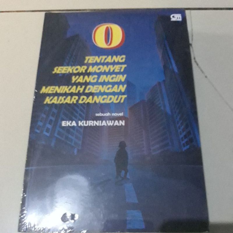 O novel original EKA KURNIAWAN tentang seekor monyet yang ingin menikah dengan kaisar dangdut
