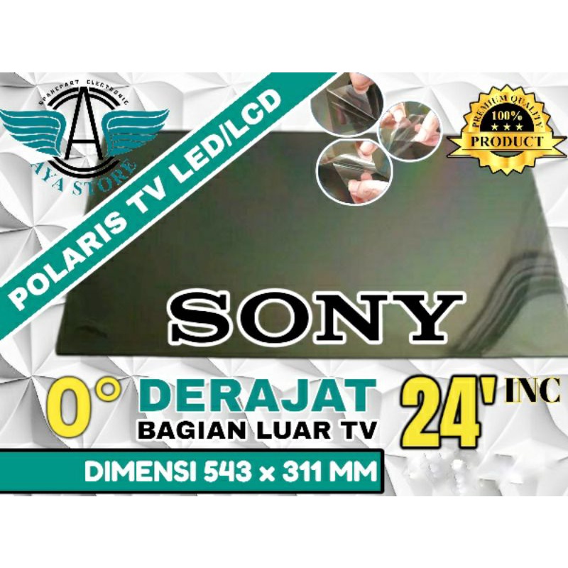 POLARIS TV LED SONY 24 INC 0 DERAJAT BAGIAN LUAR TV LCD POLARIZER