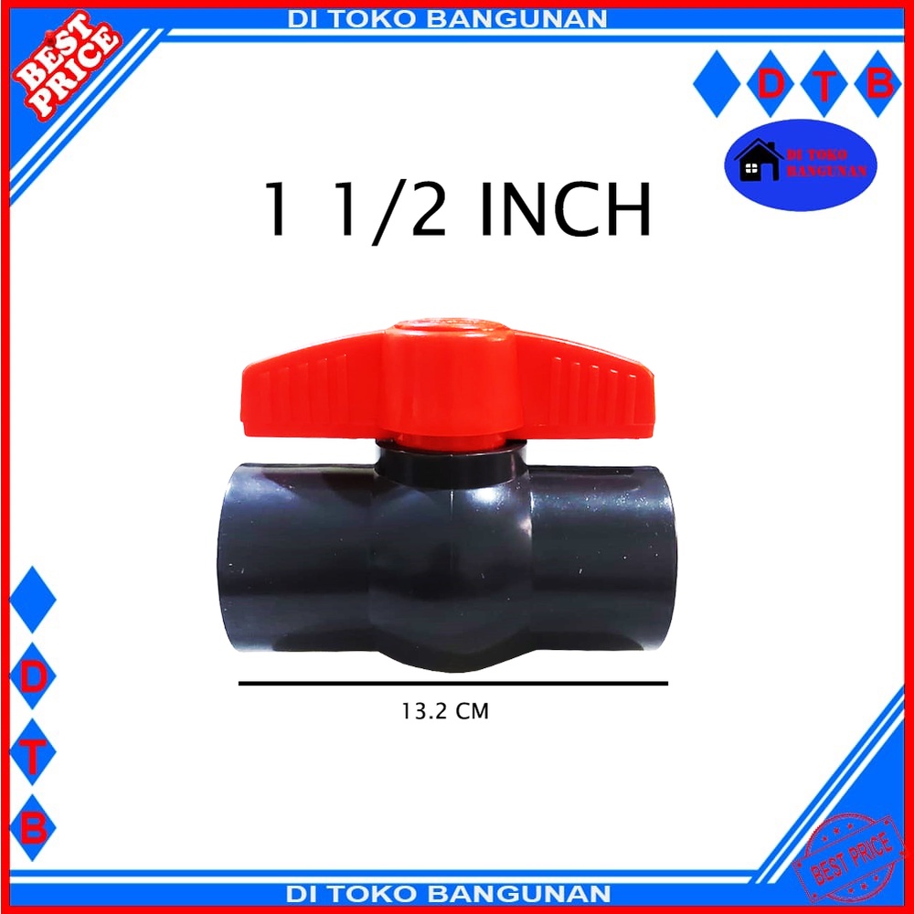 Ball Valve Stop Kran Pvc Tebal 1 1/4&quot; - 1 1/2&quot; - 2&quot; Cisal