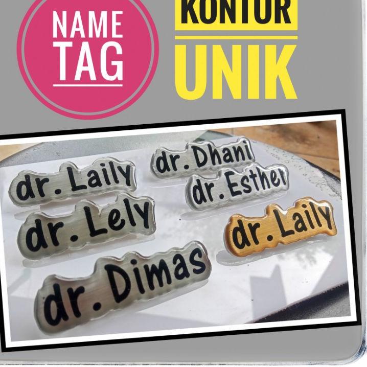 

~ Name Tag Kontur Unik - Peniti - Magnet Model Baru!!