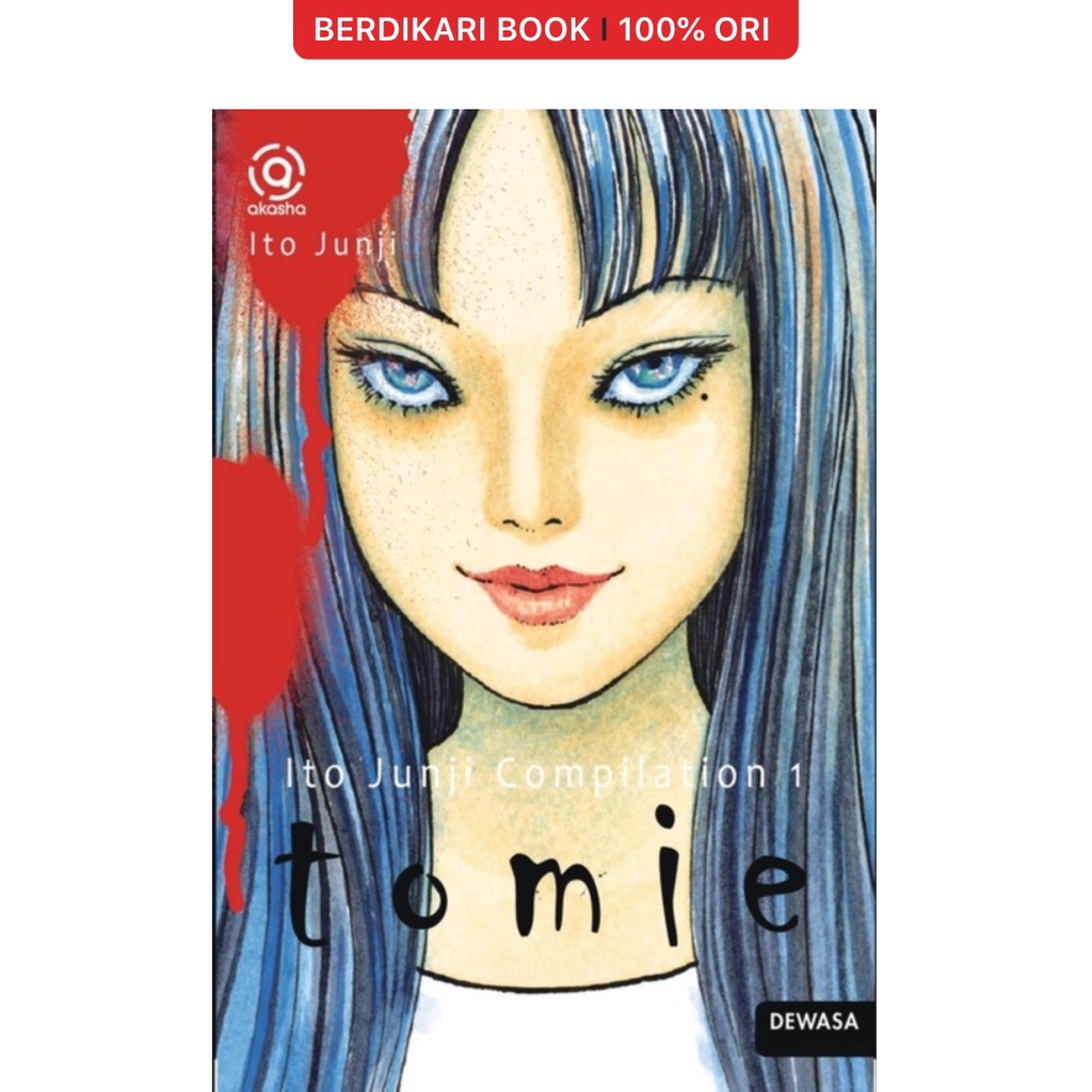 Berdikari - Ito Junji; Akasha : Ito Junji - Tomie - Gramedia