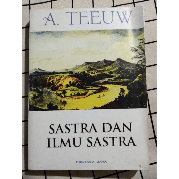 

Sastra dan Ilmu Sastra -A. Teeuw-
