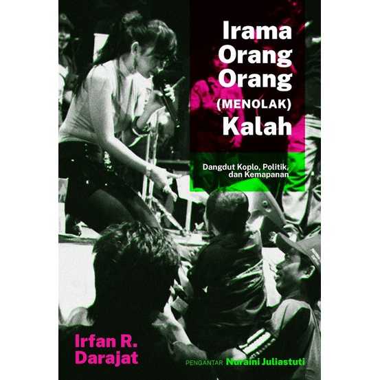 Irama Orang-Orang (Menolak) Kalah: Dangdut Koplo, Politik, dan Kemapanan