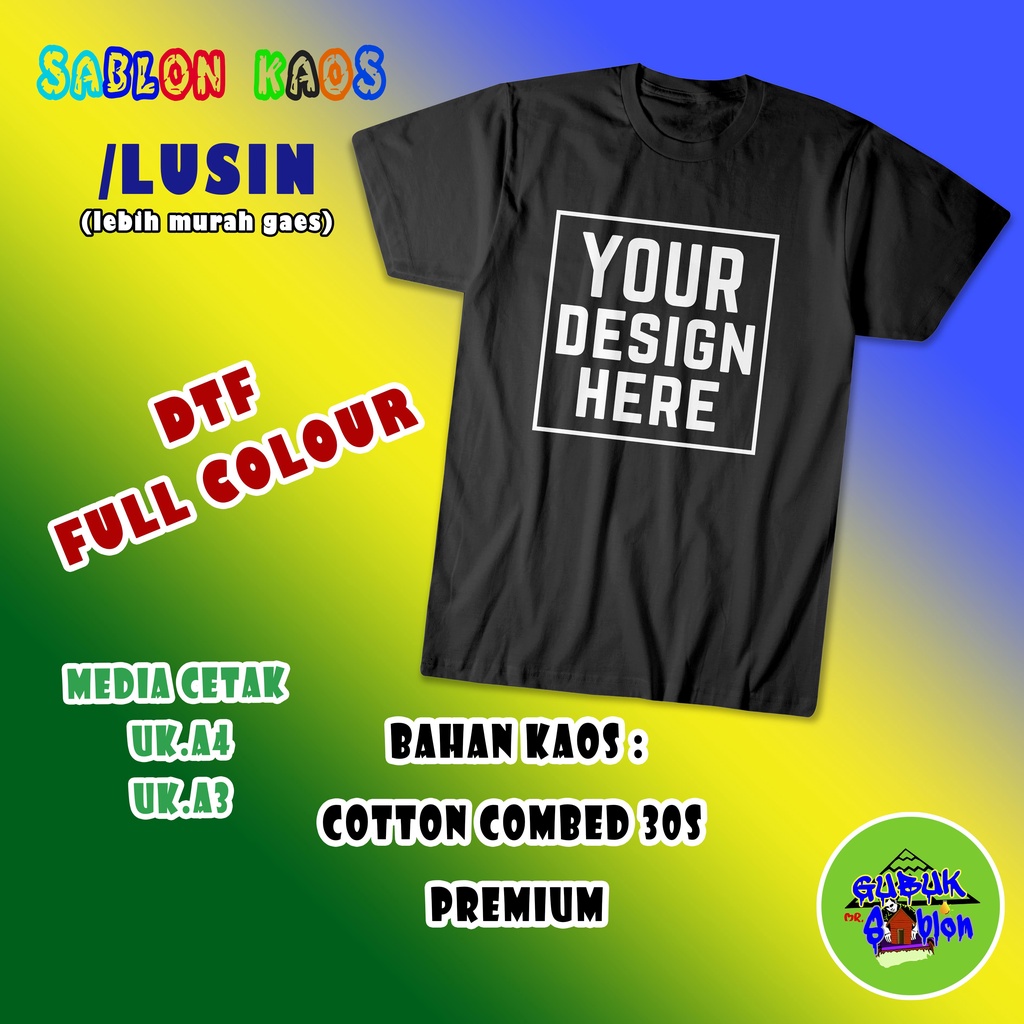 SABLON KAOS PER LUSIN / DESIGN SUKA-SUKA FULL COLOUR (DTF)