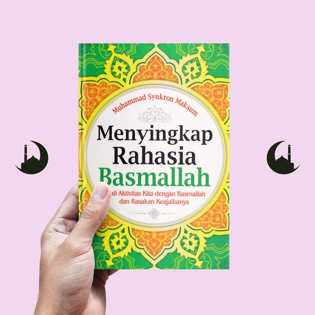 MENYINGKAP RAHASIA BASMALLAH - Muhammad Syukron Maksum