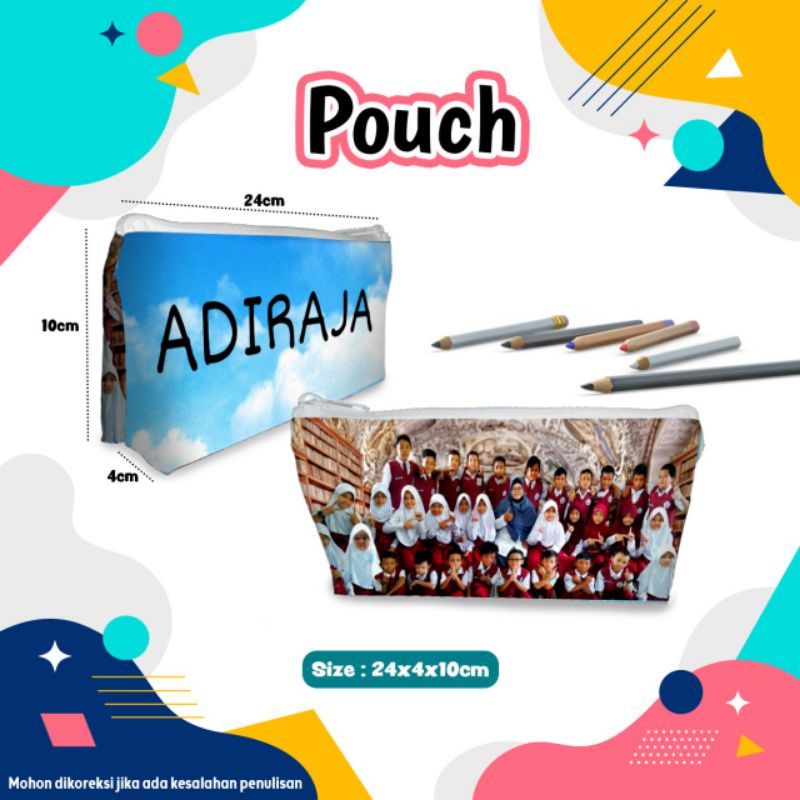 

Tempat Pensil Custom Foto Gambar Nama Kata-Kata model Pouch Murah. - 22x11cm