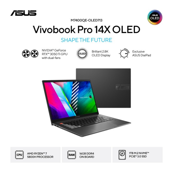 Laptop ASUS VivoBook Pro 14X OLED M7400QE RTX3050Ti 4GB RYZEN 7 5800HX RAM 16GB 1TB SSD OHS 14.0 2.8K OLED 600Nits