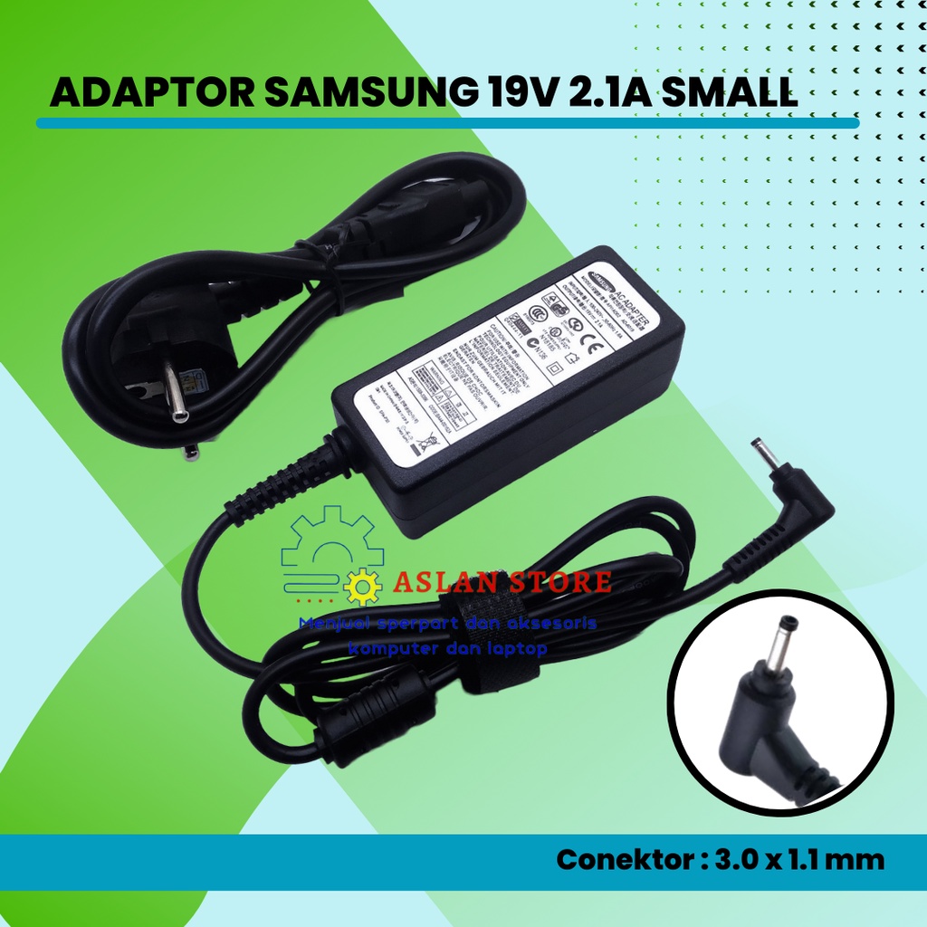 Adaptor Samsung 19V 2.1A (40W) 3.0 x 1.1mm Notebook Charger Adaptor Samsung NP900X3D NP900X3N NP900X5N NP900X3T NP905S3G NP910S3G NP910S3L NP910S5J