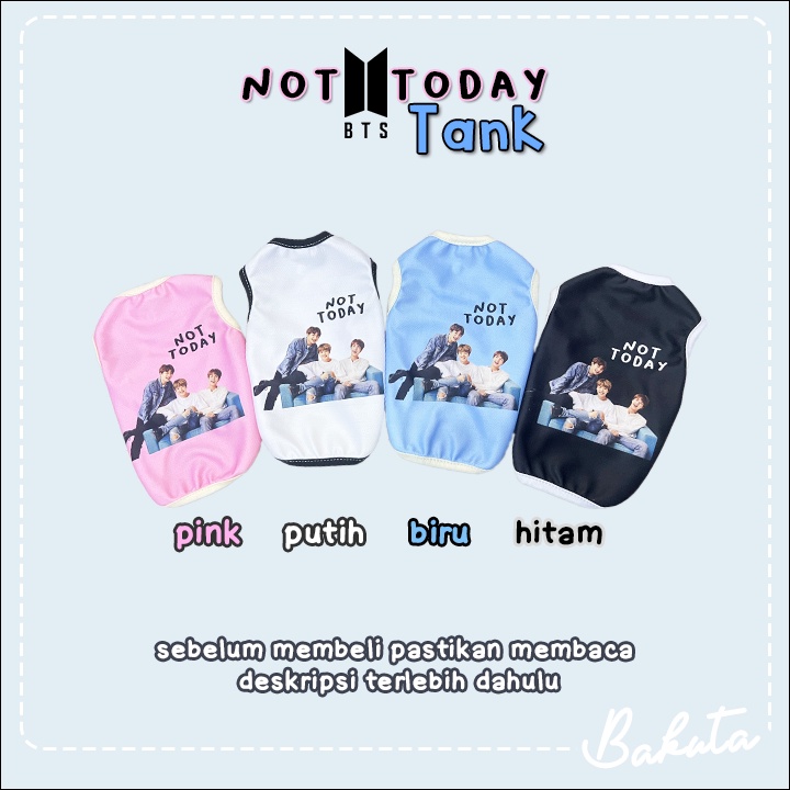 Baju Kucing Model BTS Not Today Tank Lucu untuk kucing dan anjing Kecil model Casual size S-XL | BTS Tank Series Bakuta