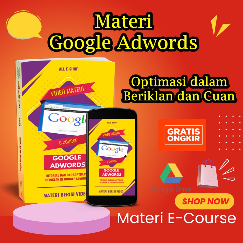 Materi Lengkap E-Course Google Adwords - Berisi tentang Bagaimana Cara Optimasi Beriklan di Google A