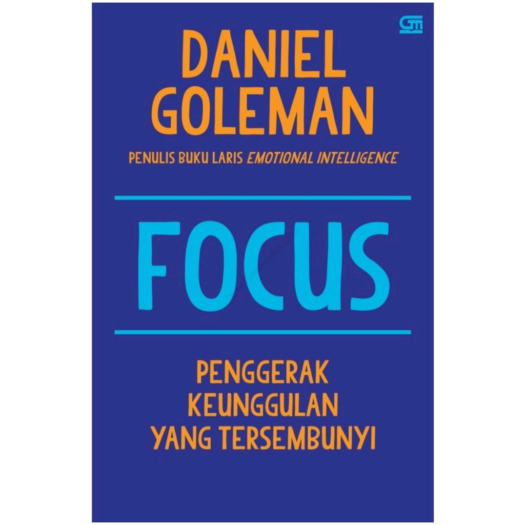 Buku Focus Daniel Goleman Penulis Emotional Intelligence Kecerdasan