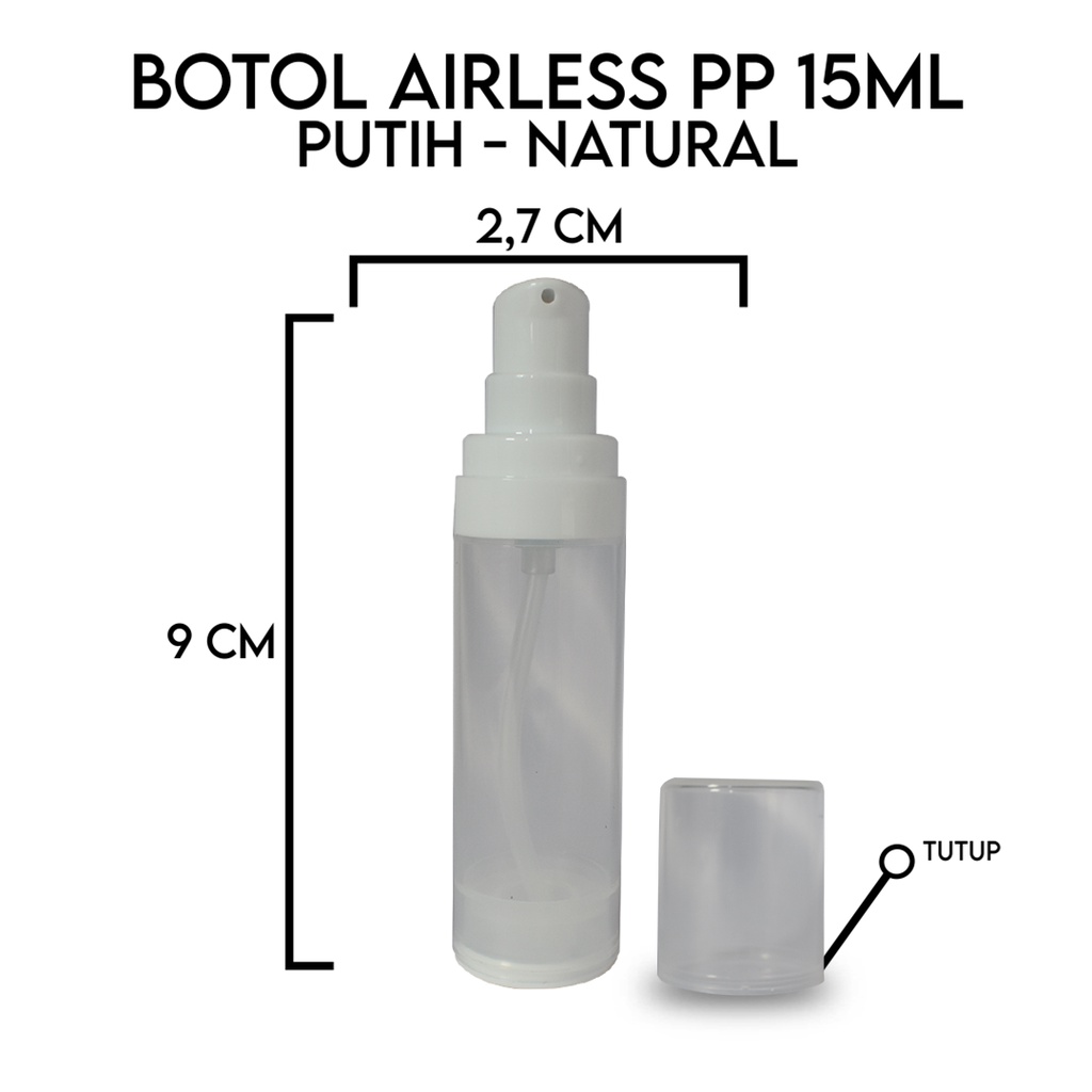 Botol Airless 15Ml / Botol Serum 15Ml / Botol 15Ml Import Pp