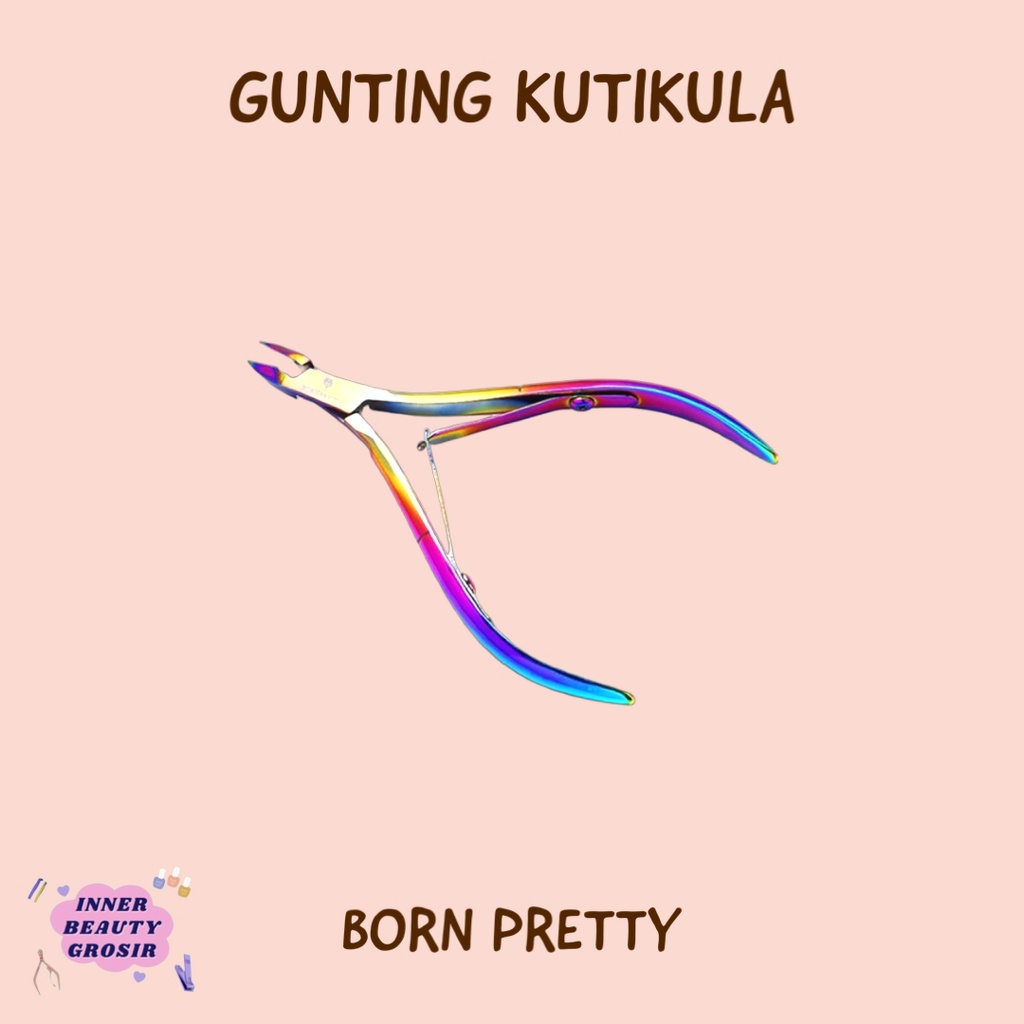 Born Pretty Gunting Kutikula Premium Stainless / Cuticule Nippers Born Pretty / Gunting Kutikula Born Pretty
