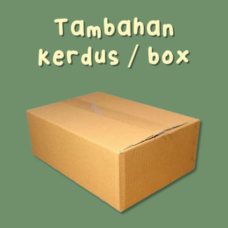 

Tambahan Packing ( Kardus )
