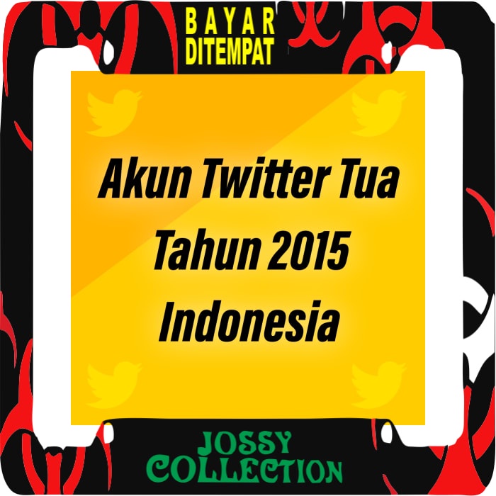 Jossy - Promo Murah - Ready Akun Twitter Tua Tahun 2015 Indonesia Berfollowers Bergaransi Proses