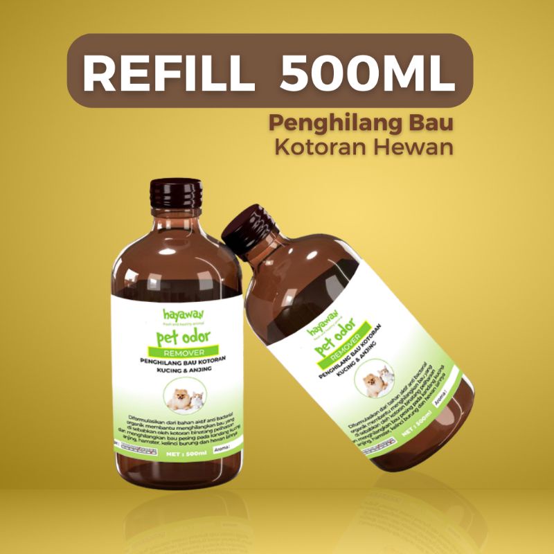Refill 500ml  penghilang bau kotoran hewan pesing kandang kucing anjing by hayawan