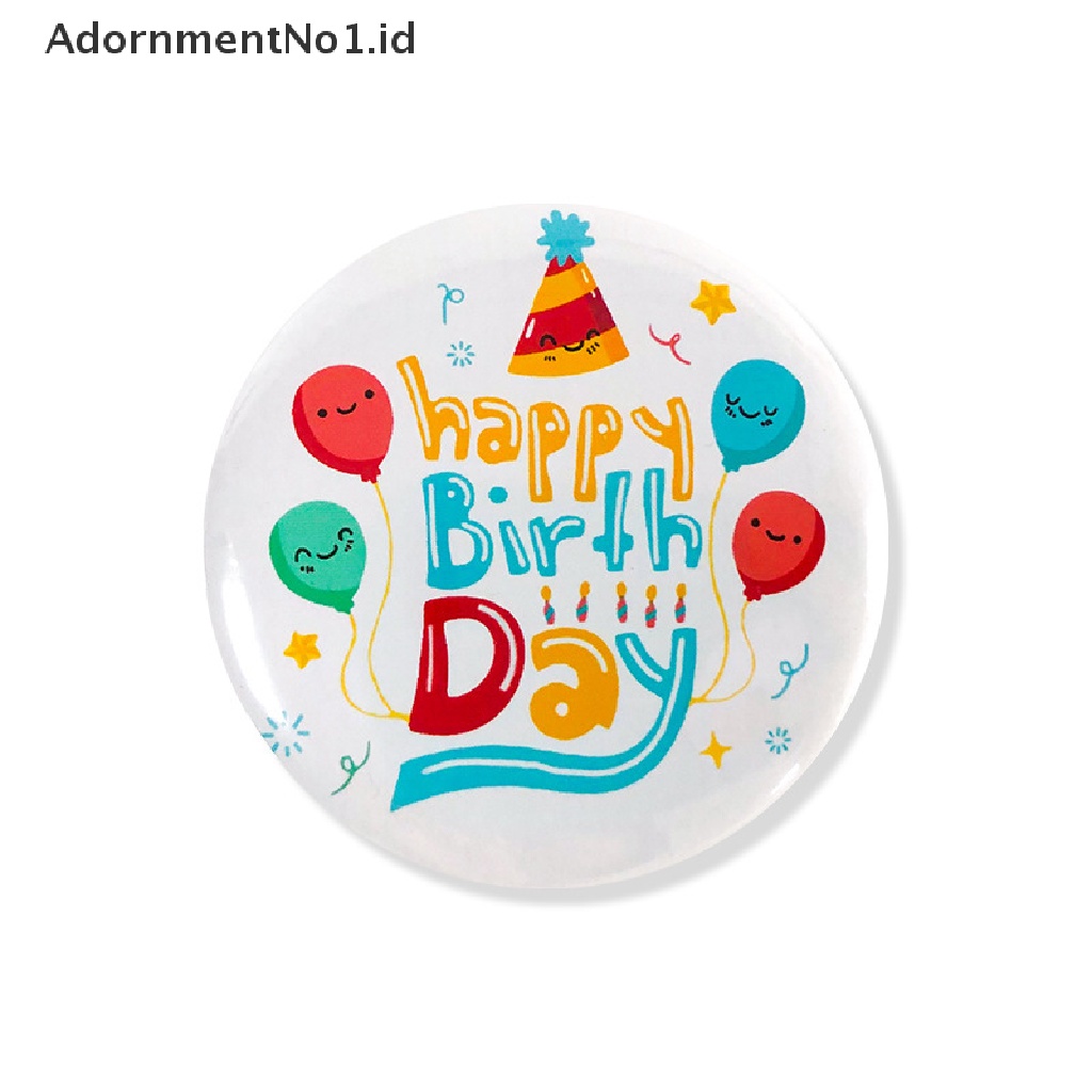 [AdornmentNo1] Happy Birthday Badge Bros Pin Button Badge Berbagai Pola Birthday Party Badge Ulang Tahun Kekinian Dekorasi Pesta [ID]