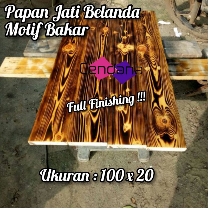 PAPAN JATI BELANDA MOTIF BAKAR GLOSSY TINGGAL PAKAI