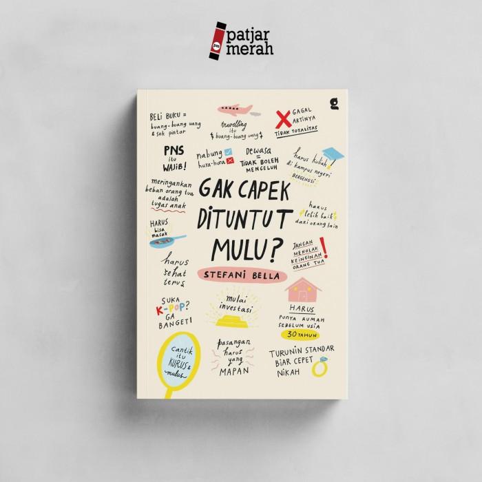 

Buku Gak Capek Dituntut Mulu - Stefani Bella - Gradien Best Seller