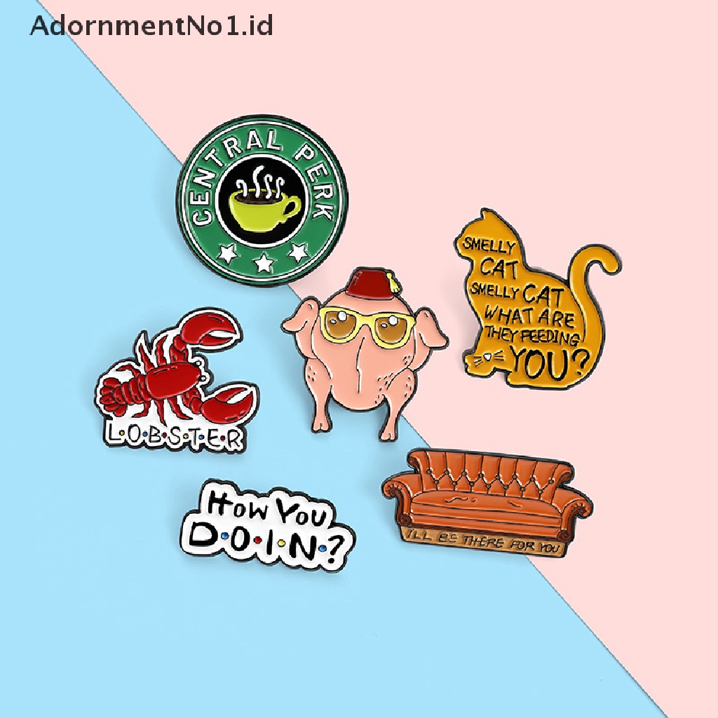 [AdornmentNo1] Teman How You Doin Enamel Pin Custom Kucing Bau Sofa Lobster Turki Bros Kerah Lencana Hadiah Perhiasan TV Klasik [ID]