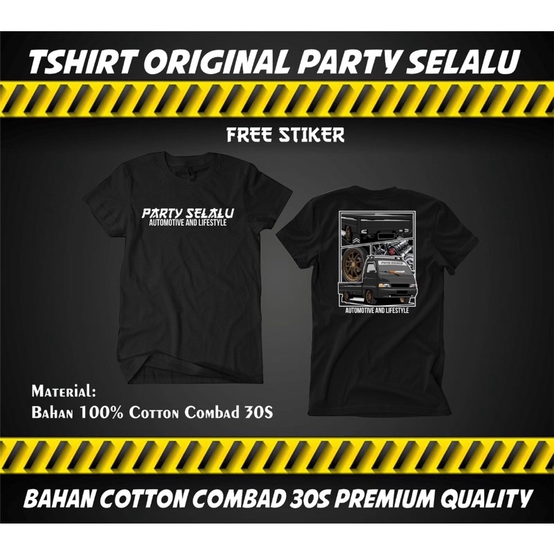 KAOS PICK UP T120ss / PARTY SELALU APPAREL AUTOMOTIVE