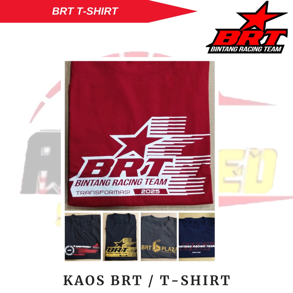BRT T-Shirt / BRT Kaos / Baju BRT / Kaos Bintang Racing Team Khusus Promo Bundling