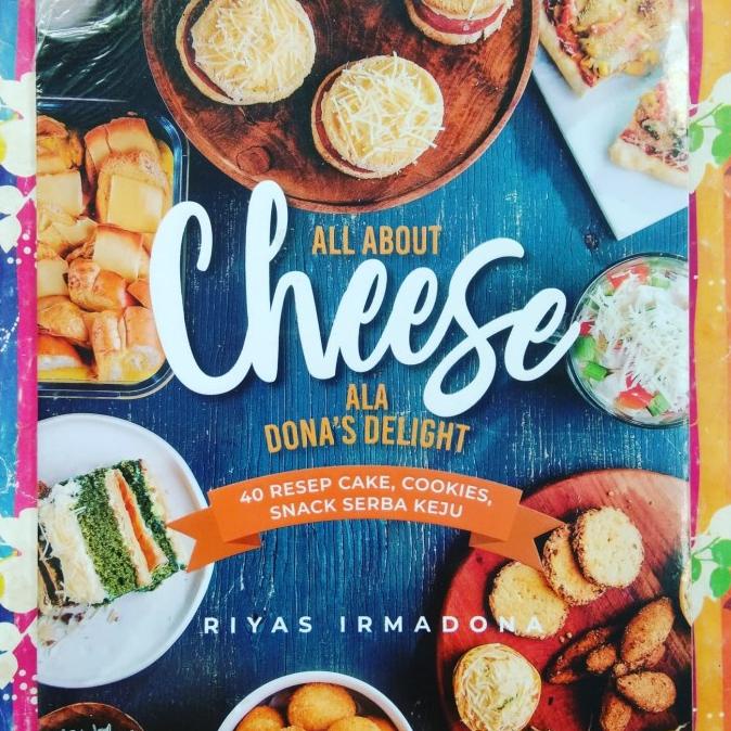 

Buku 40 Resep Cake Cookies Snack All About Cheese ala Dona's Delight