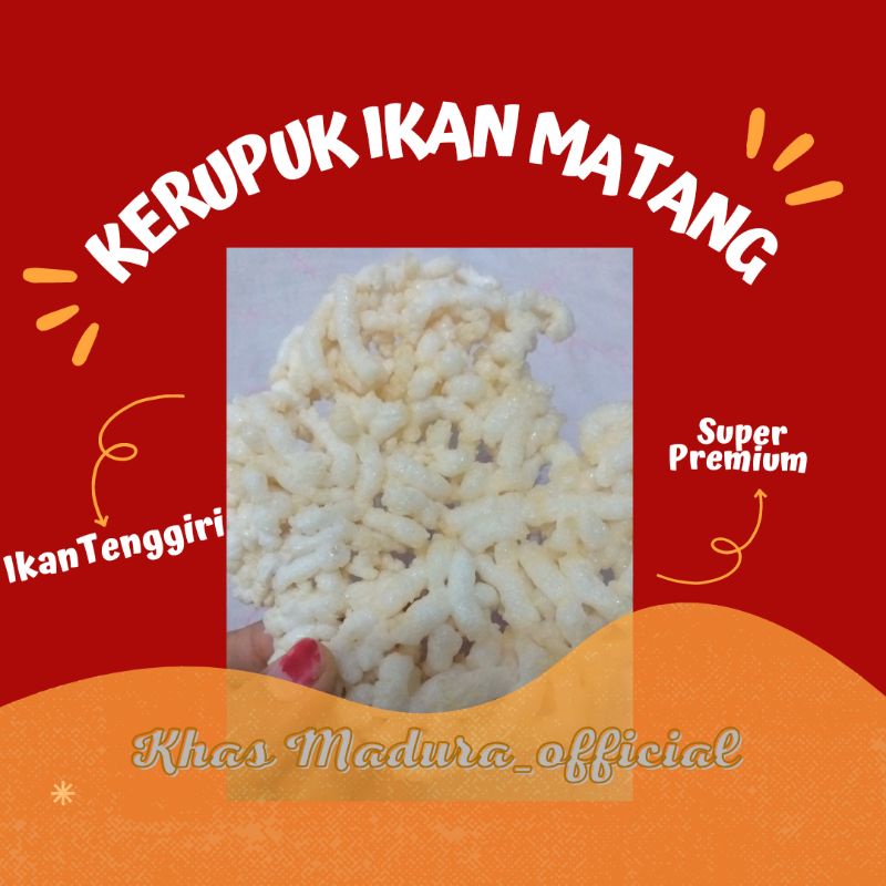 

KERUPUK IKAN TENGGIRI MATANG KRUPUK SUPER PREMIUM