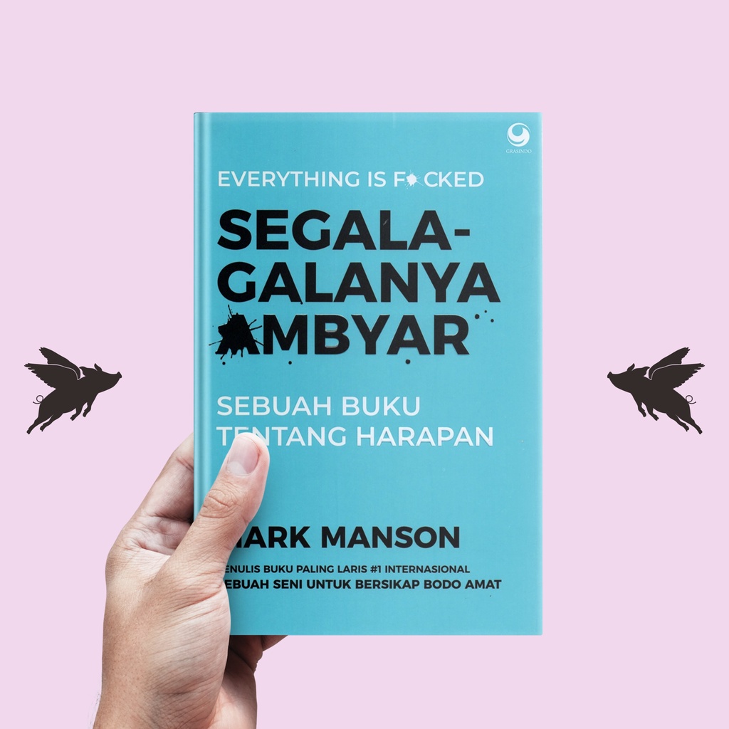 Segala-galanya Ambyar - Mark Manson