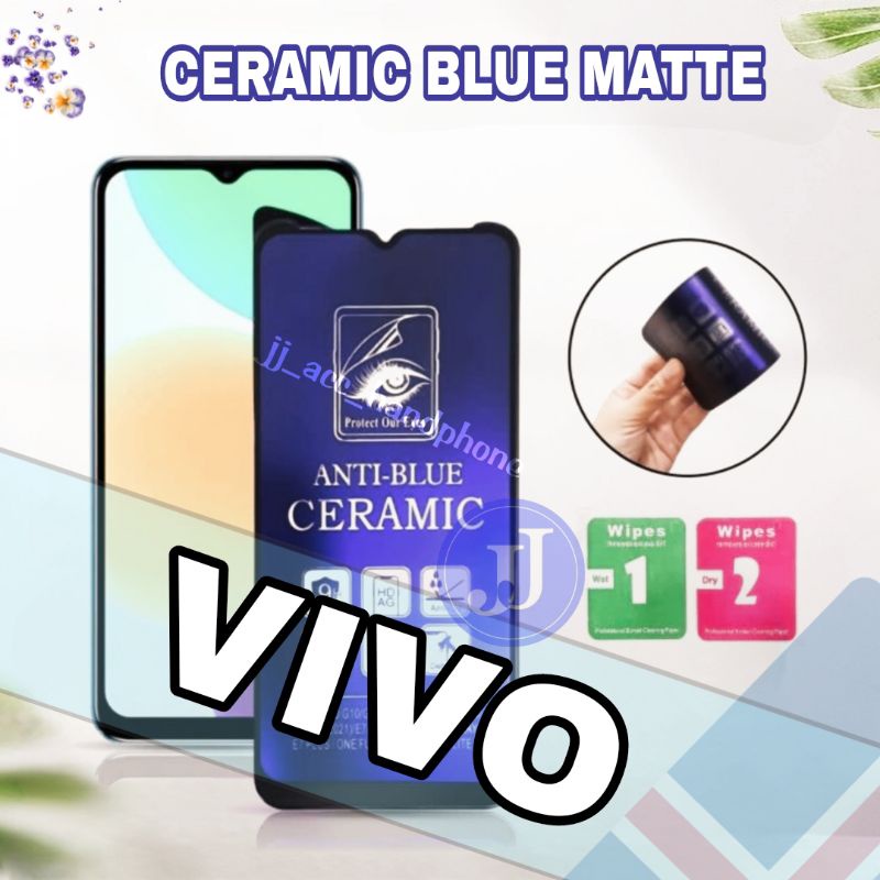 Anti Gores Pelinsung Layar Screen Guard Tempered Ceramic Anti Blue Matte VIVO V15 PRO V17 PRO V17 V20 V20SE Y1S