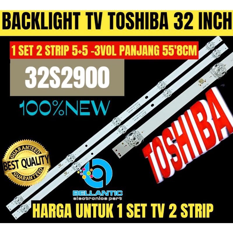 BACKLIGHT TV LED TOSHIBA 32"INCH 32S2900 BACKLIGHT TV LED 32 INCH