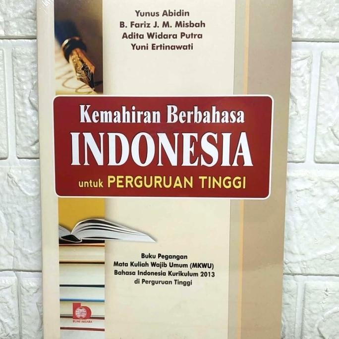

Buku KEMAHIRAN BERBAHASA INDONESIA untuk PERGURUAN TINGGI Yuni Ertinaw