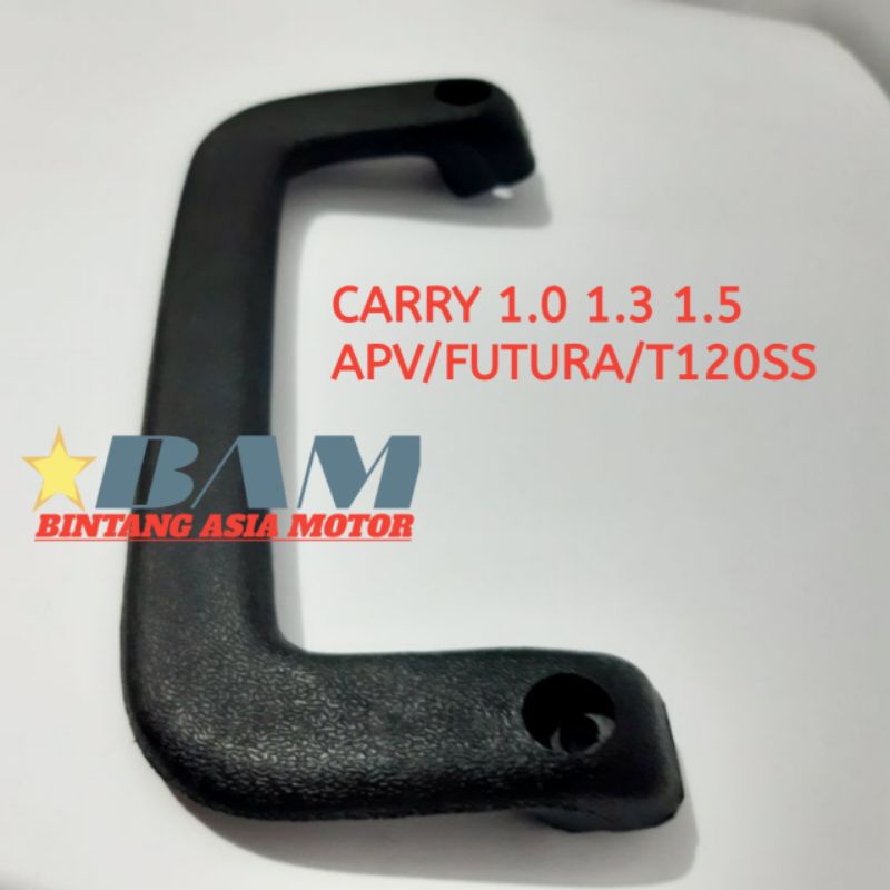Handle Hendel Handel Pegangan Tangan Handgrip Atas CARRY 1.0 1.3 1.5 ST100 CARRY EXTRA FUTURA T120SS APV CERY KERY CERRY CHERRY KERI PUTURA