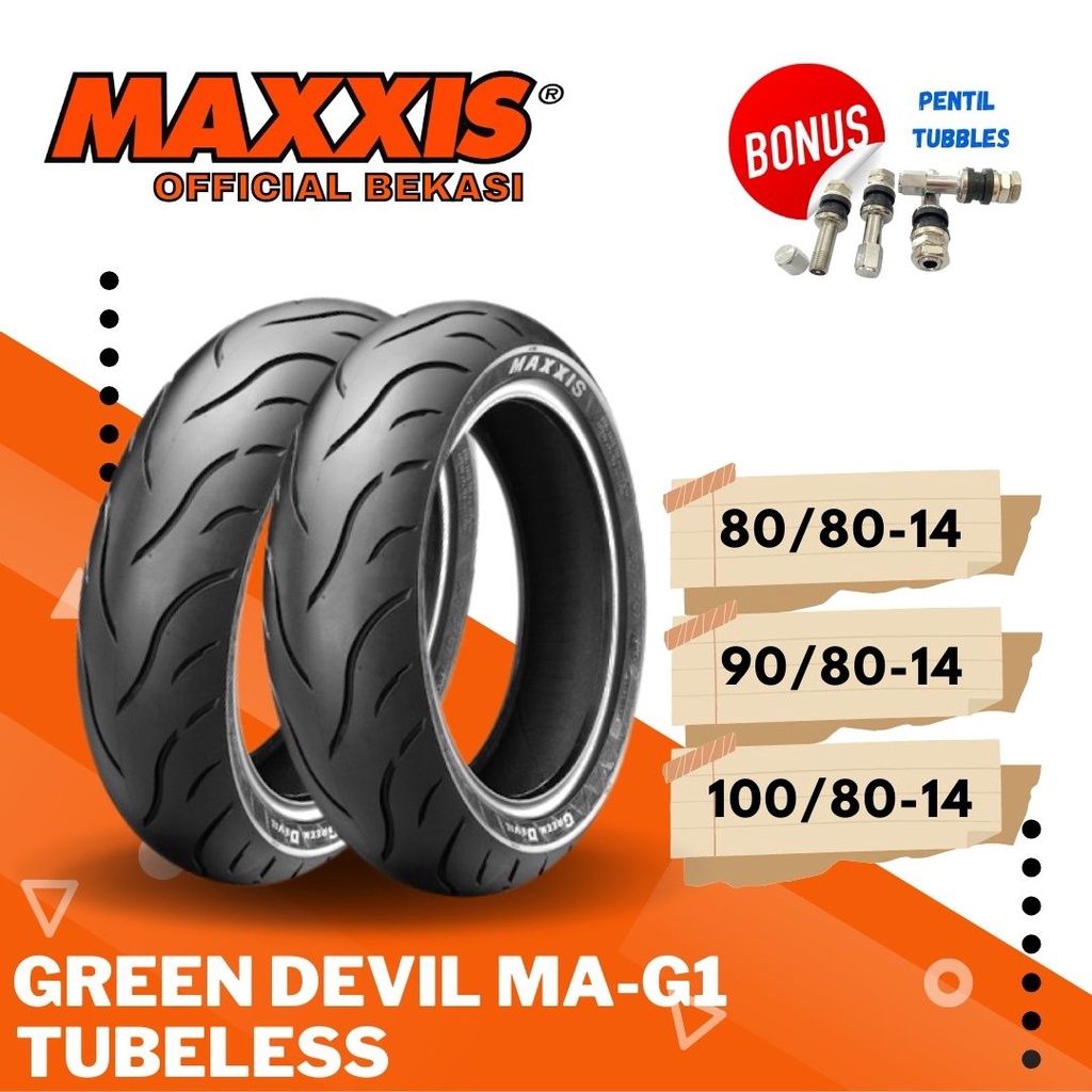 BAN MAXXIS GREEN DEVIL MA-G1 TUBELESS ( 80/80 - 90/80 - 100/80 ) RING 14 /  BAN MOTOR RING 14 MATIC