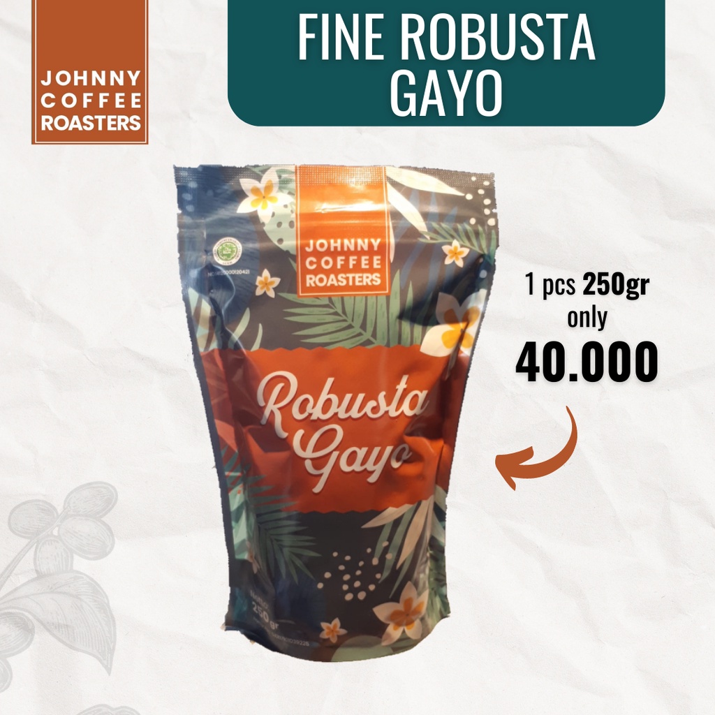 

Robusta Gayo 250gr/Fine robusta | Johnny Coffee Roasters