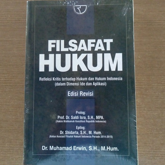

Buku Filsafat Hukum: Refleksi Kritis Terhadap Hukum Muhammad Erwin