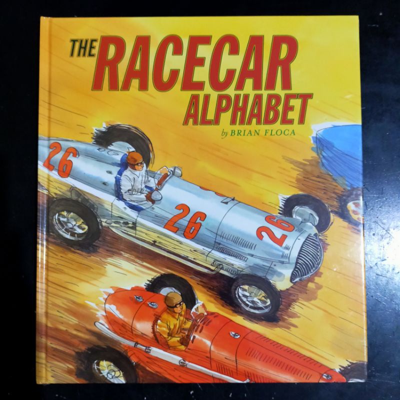 The Racecar Alphabet - Brian Floca [Picture Story Book]