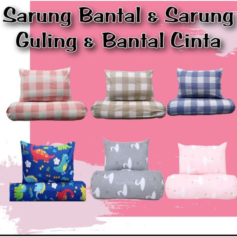 SARUNG BANTAL &amp; SARUNG GULING &amp; BANTAL CINTA